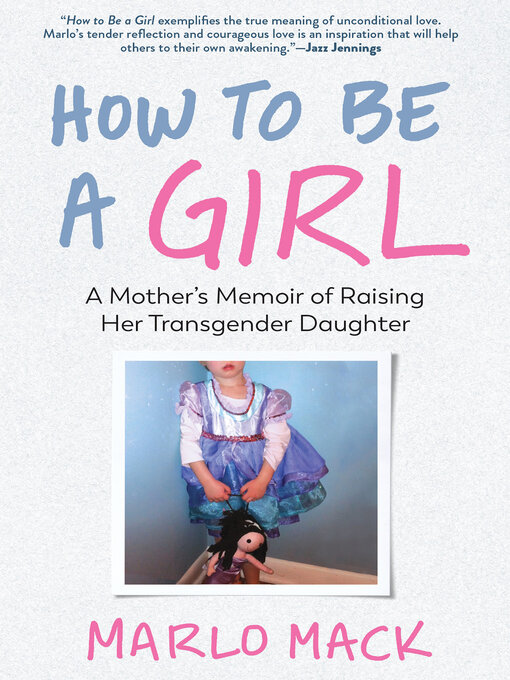 Title details for How to Be a Girl by Marlo Mack - Wait list